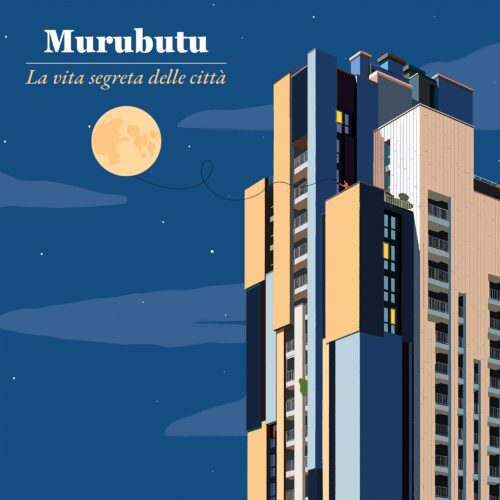 Murubutu la vita segreta delle città