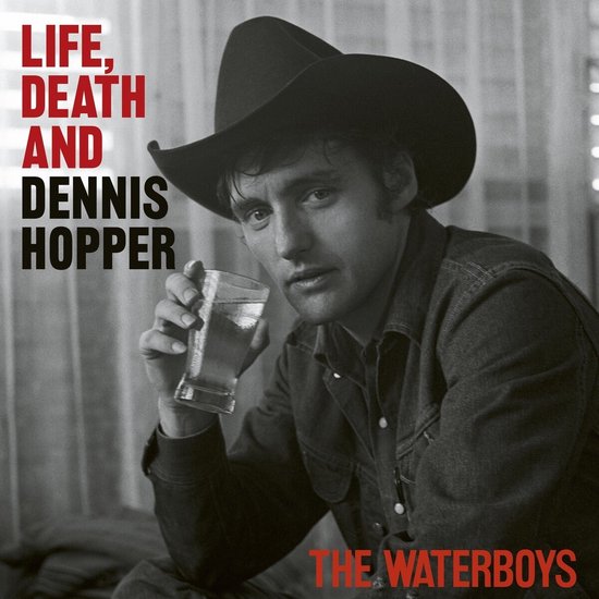 copertina The Waterboys Life, Death And Dennis Hopper