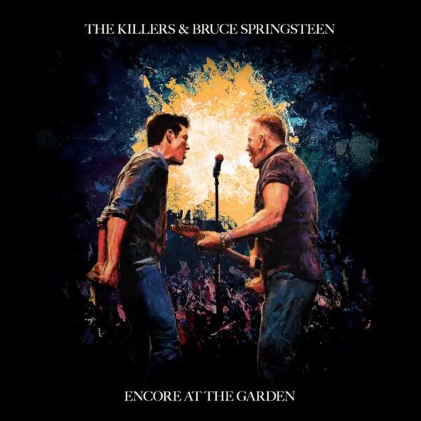 The_Killers_Bruce_Springsteen_-_Encore_At_The_Garden copertina the killers & bruce Springsteen encore at the garden