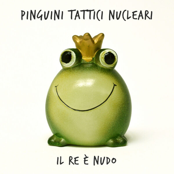 copertina pinguini tattici nucleari il re è nudo