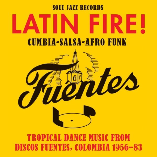 copertina va latin fire! cumbia-salsa-afro-funk tropical dance music from discos fuentes colombia 1956-83