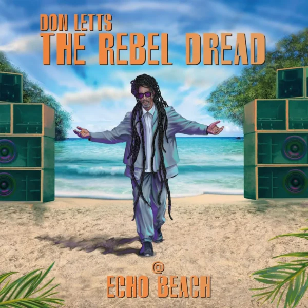copertina va don letts the rebel dread @ echo beach