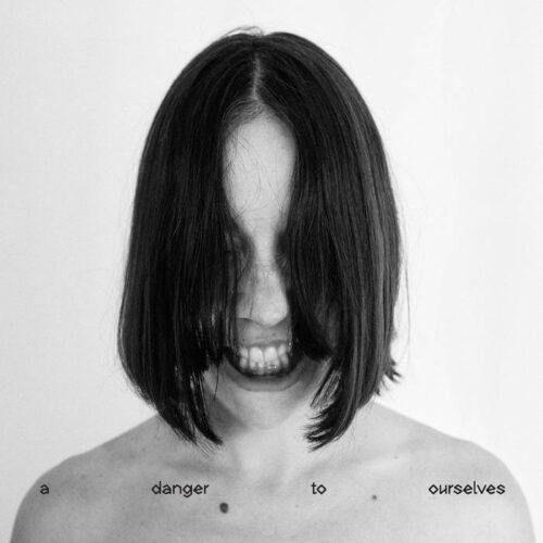 copertina lucrecia dalt a danger to ourselves