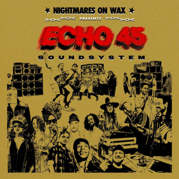 a4041609876_16 copertina nightmares on wax echo45 soundsystem