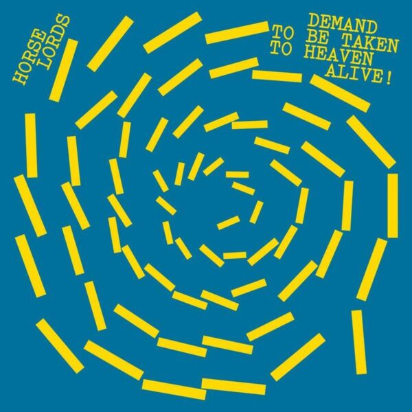 copertina horse lords demand to be taken to heaven alive!