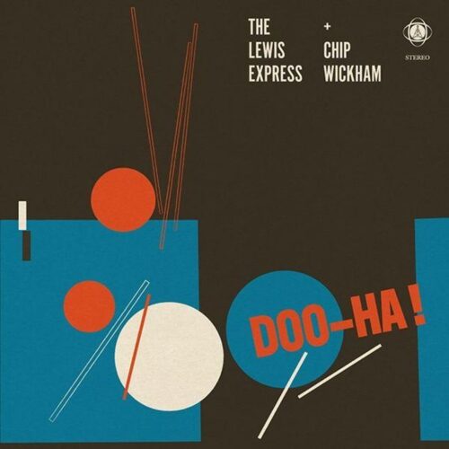 copertina the lewis express + chip wickham doo-ha!