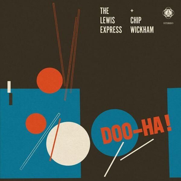 copertina the lewis express + chip wickham doo-ha!
