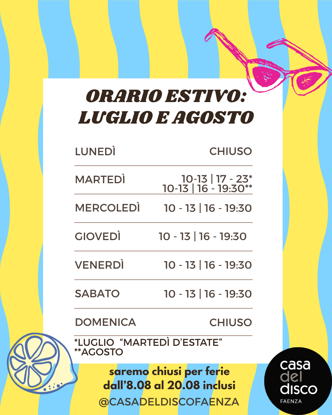 Gli orari estivi: luglio e agosto