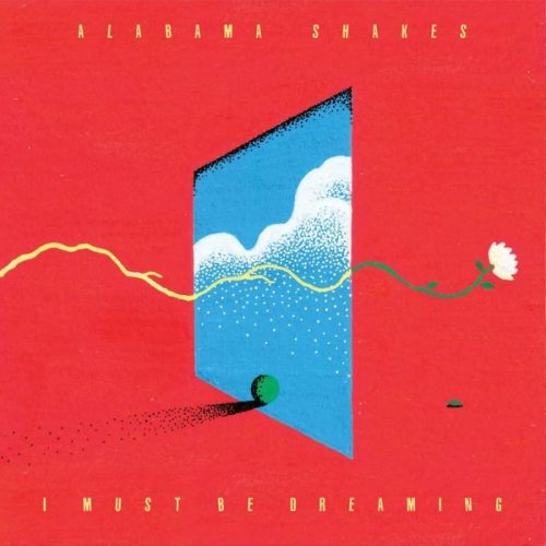 AlaShakes_IMBD copertina alabama shakes I must be dreaming