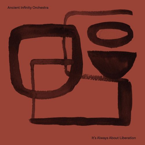 copertina ancient infinity orchestra it's always about liberation