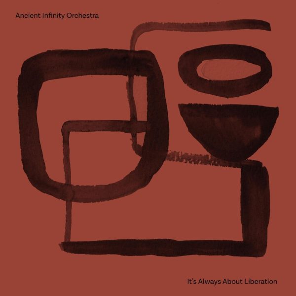 4062548117073 copertina ancient infinity orchestra it's always about liberation